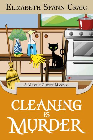 [Myrtle Clover Mysteries 13] • Cleaning is Murder